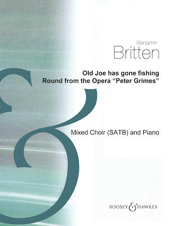 Britten: Old Joe Has Gone Fishing from Peter Grimes (arr. for SATB and piano)