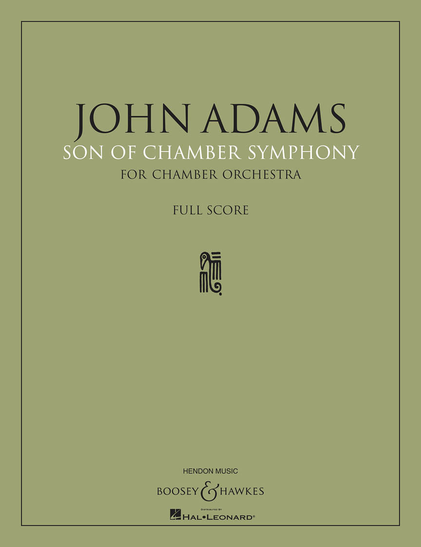 Adams: Son of Chamber Symphony