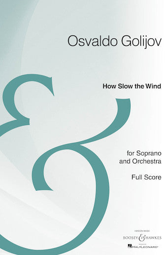 Golijov: How Slow the Wind - Version for Soprano and Orchestra