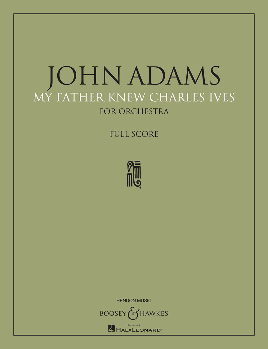 Adams: My Father Knew Charles Ives