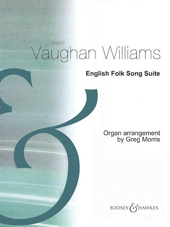 Vaughan Williams: English Folk Song Suite (arr. for organ)