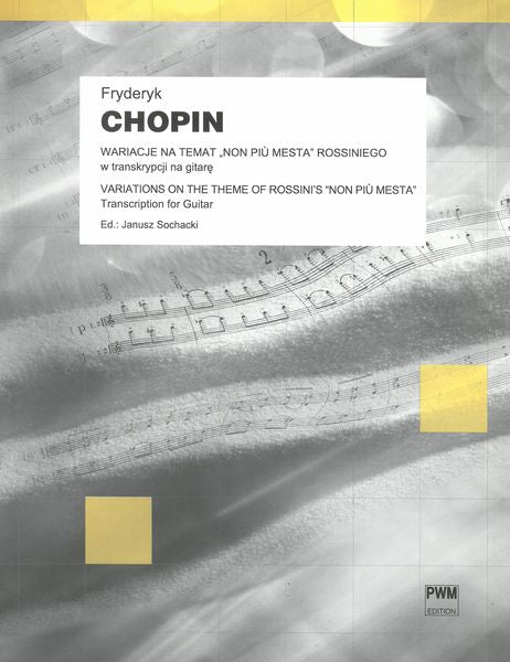 Chopin: Variations On The Theme of Rossini's Non Piu Mesta