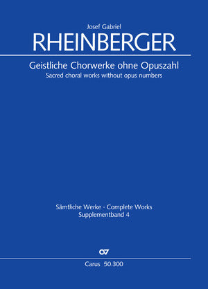 Rheinberger: Sacred Choral Works without, Op. Numbers