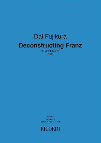 Fujikura: Deconstructing Franz