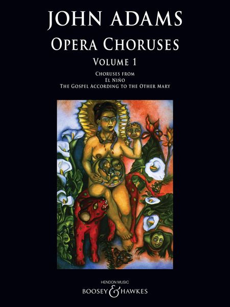 Adams: Opera Choruses - Volume 1