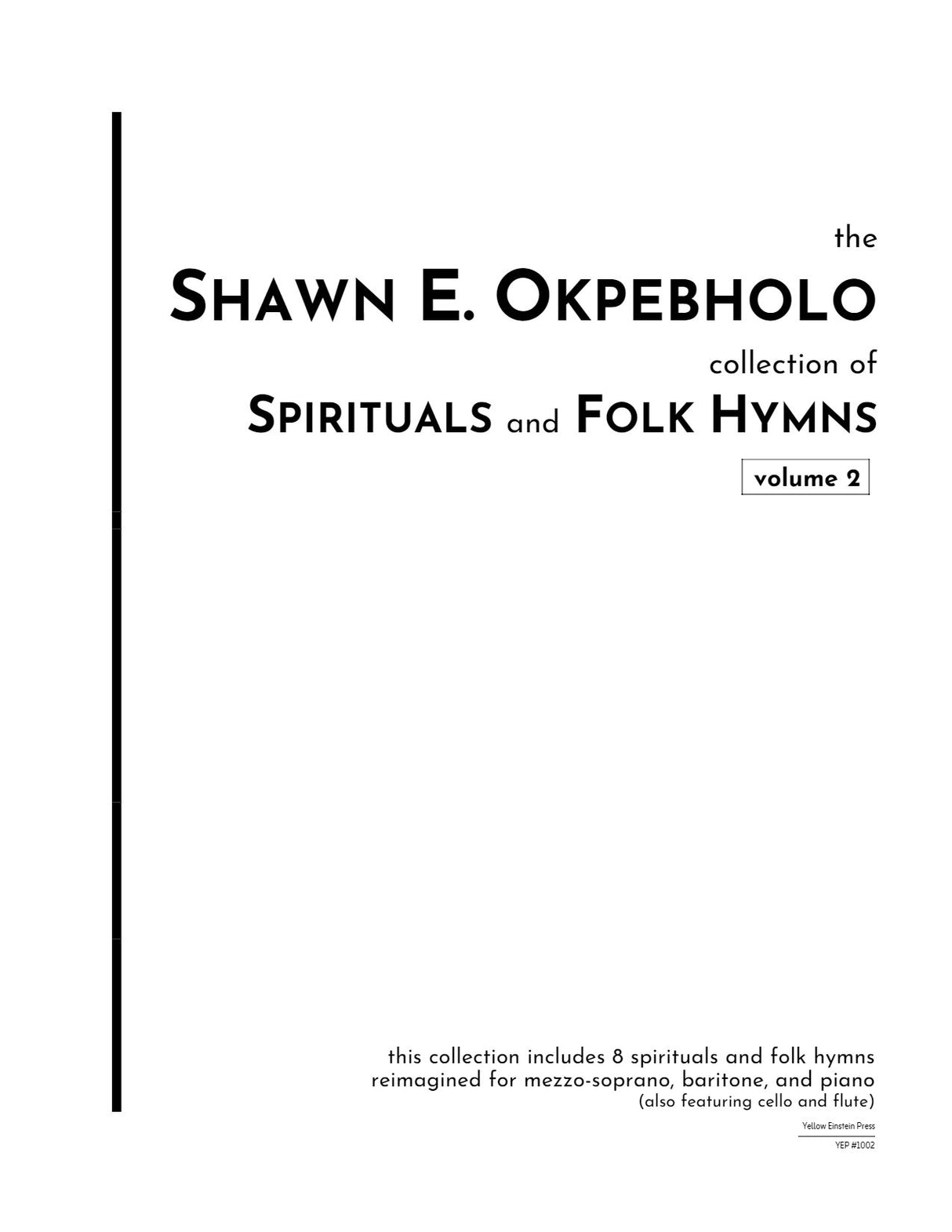 The Shawn E. Okpebholo Collection of Spirituals and Folk Hymns - Volume 2