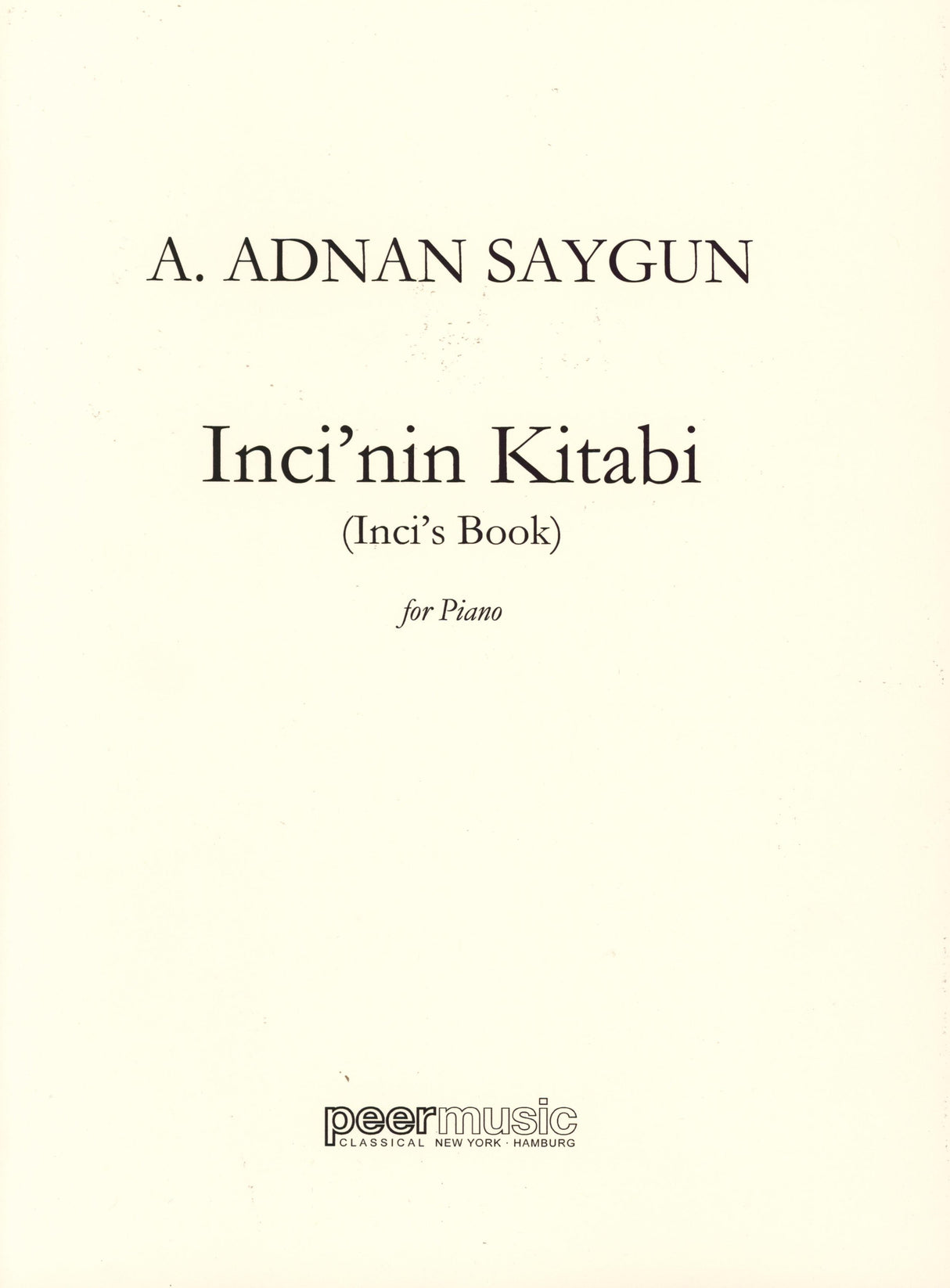 Saygun: Inci'nin Kitabi (Inci's Book), Op. 10