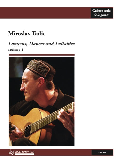 Tadić: Laments, Dances and Lullabies - Volume 1