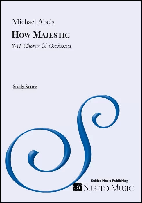 Tyson-Abels: How Majestic (arr. for gospel choir & orchestra)