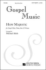 Tyson-Abels: How Majestic (arr. for gospel choir & orchestra)