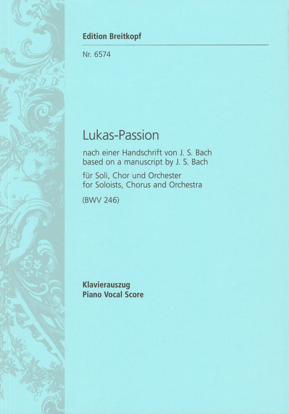 Bach: St. Lucas Passion, BWV 246