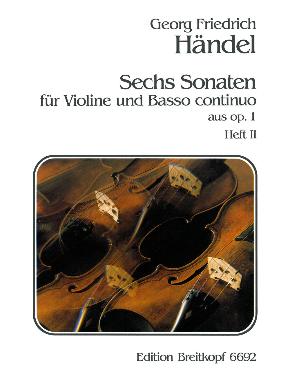 Handel: Violin Sonatas, Op. 1 - Volume 2 (Nos. 13-15)