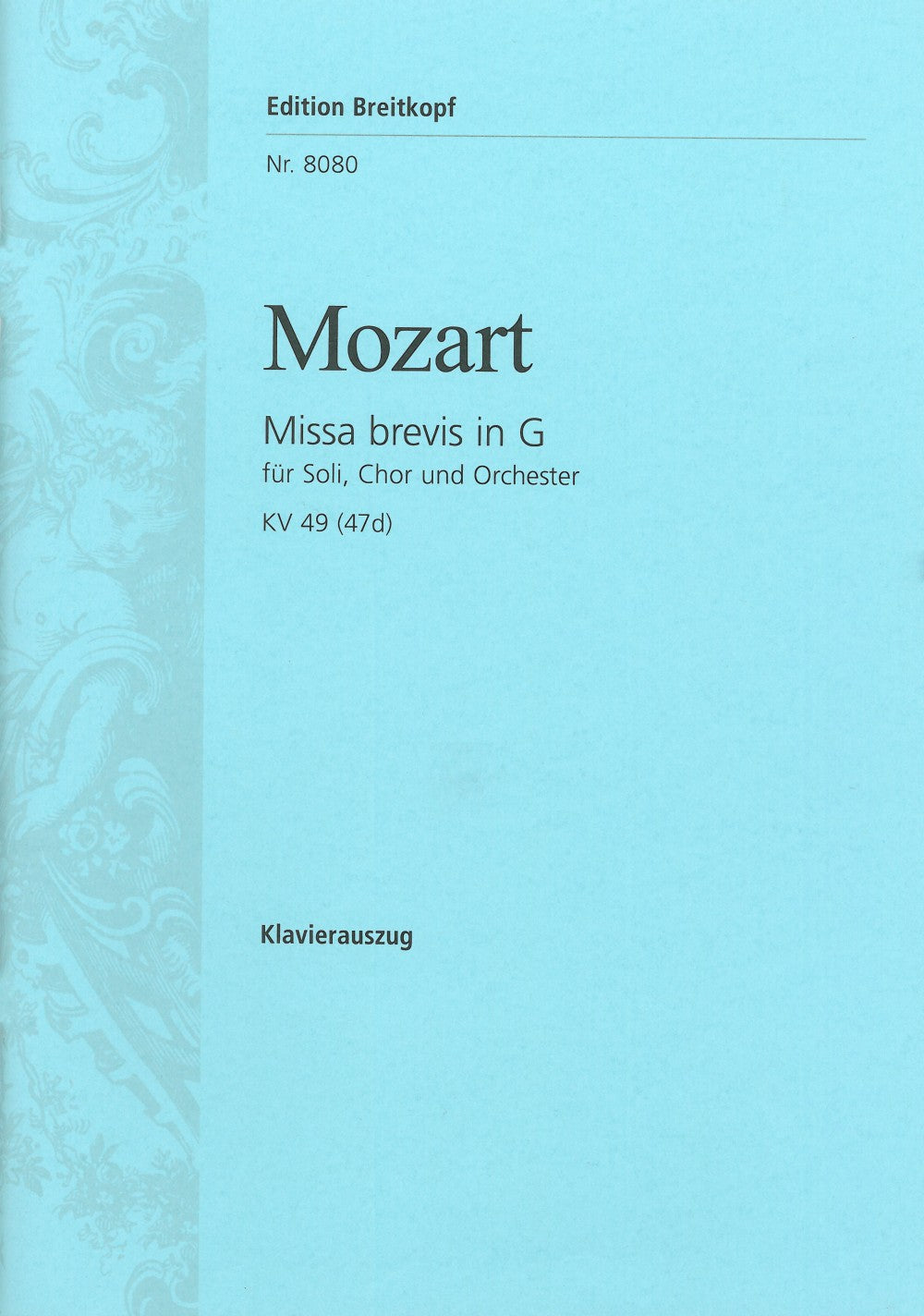 Mozart: Missa brevis in G Major, K. 49 (47d)