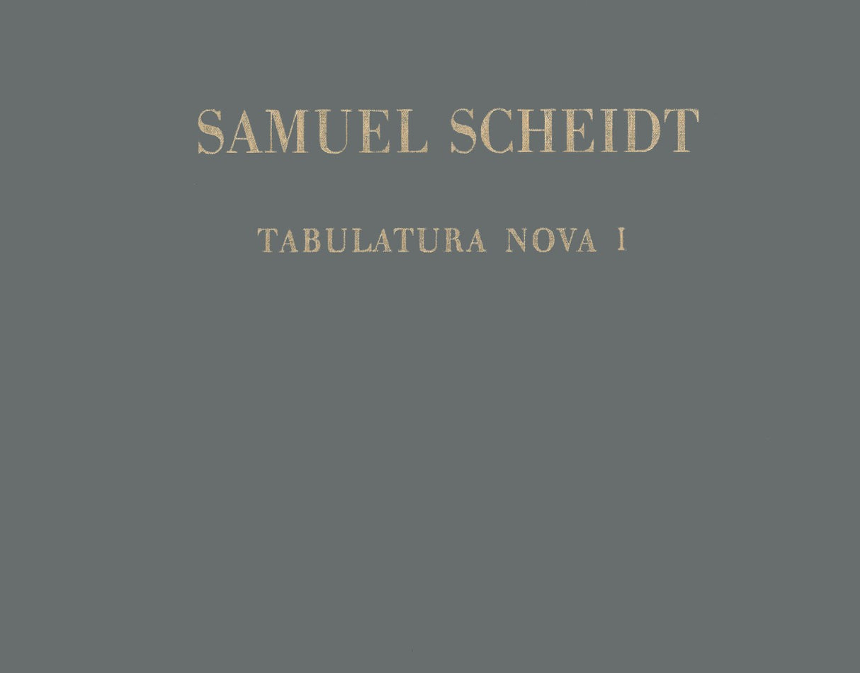 Scheidt: Tabulatura Nova - Volume 1