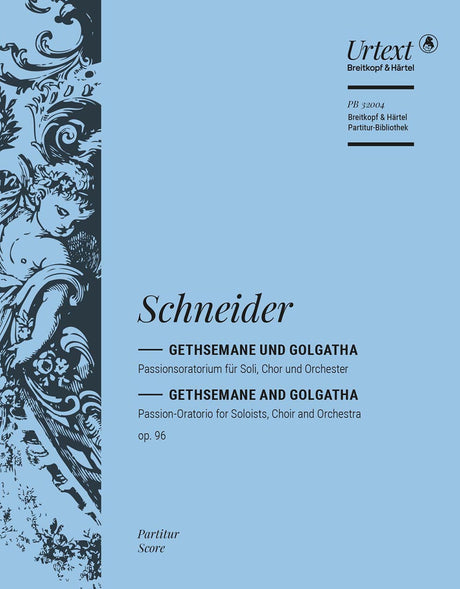 Schneider: Gethsemane and Golgatha, Op. 96