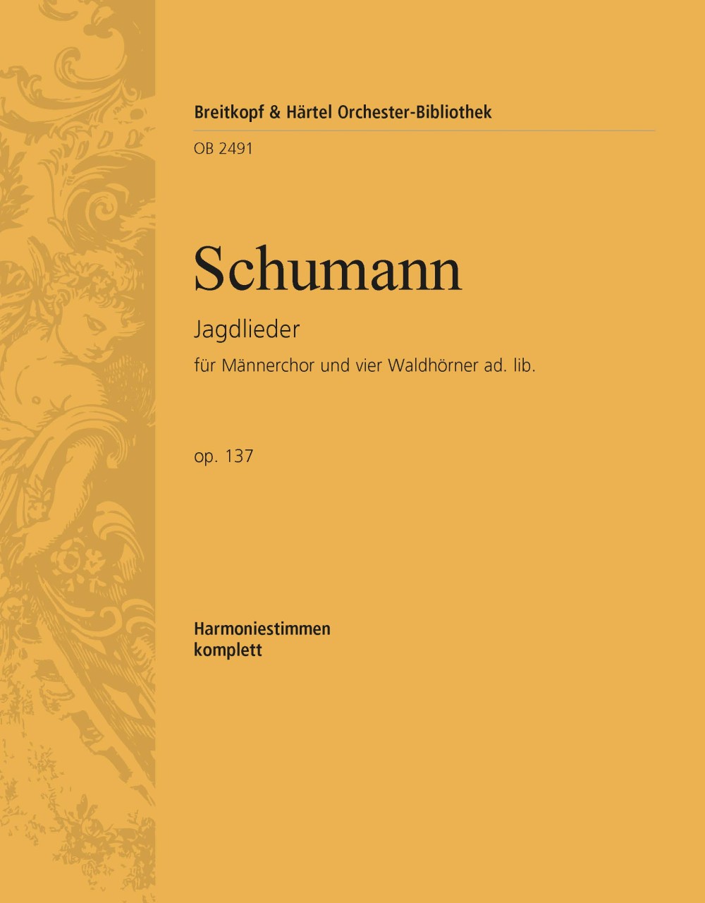 Schumann: Jagdlieder, Op. 137