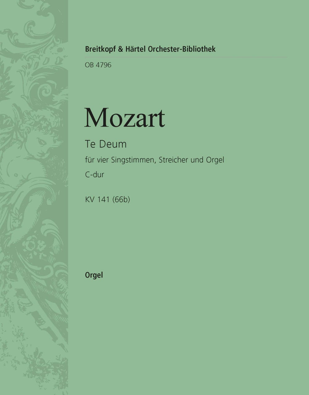 Mozart: Te Deum laudamus, K. 141 (66b)