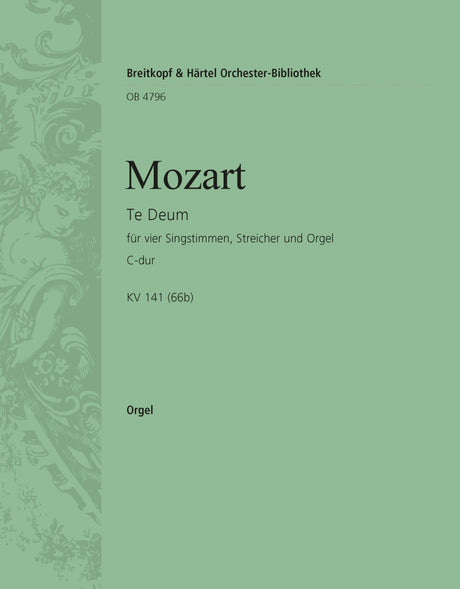 Mozart: Te Deum laudamus, K. 141 (66b)