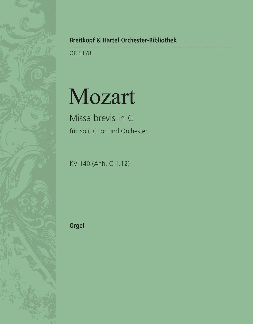 Mozart: Missa brevis in G Major, K. 140 (235d)