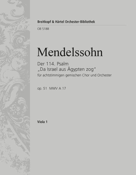 Mendelssohn: Psalm 114 - "Da Israel aus Ägypten zog", MWV A 17, Op. 51