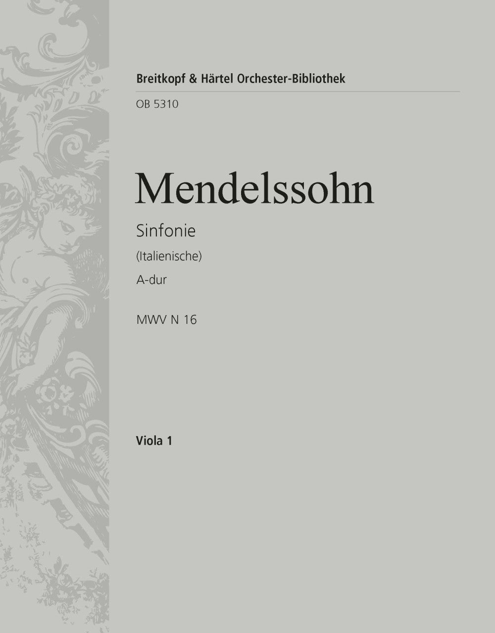 Mendelssohn: Symphony No. 4 in A Major, MWV N 16, Op. 90