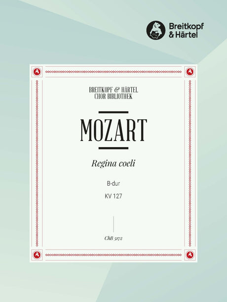 Mozart: Regina coeli in B-flat Major, K. 127