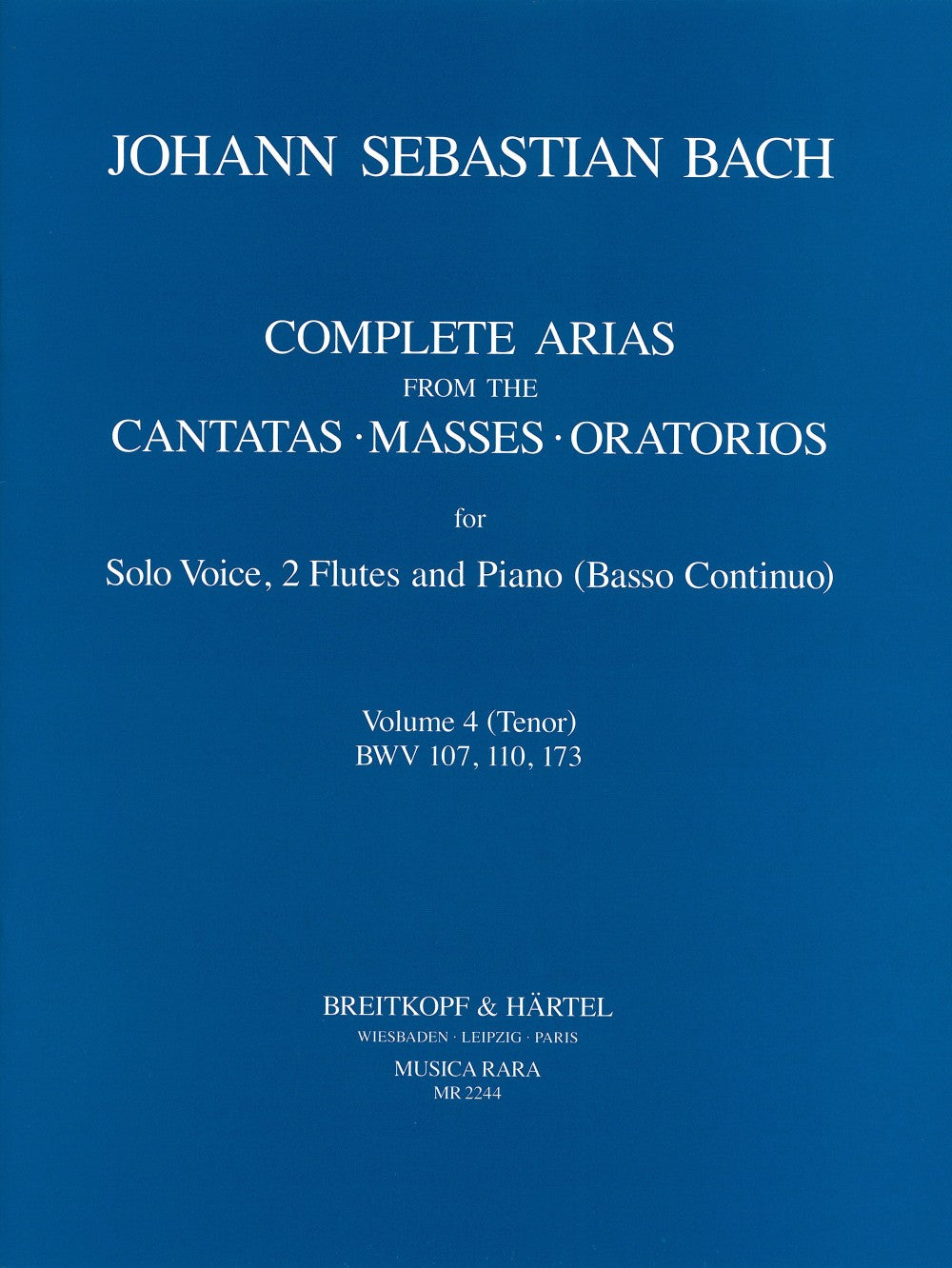 Bach: Complete Arias - Volume 4 (Tenor - BWV 107, 110, 173)