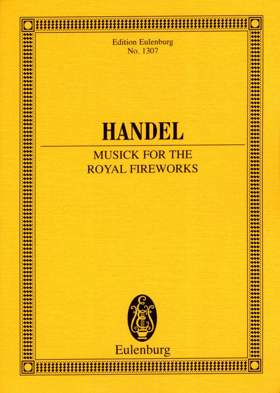 Handel: Music for the Royal Fireworks, HWV 351