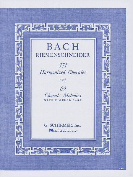 Bach: 371 Harmonized Chorales and 69 Chorale Melodies with Figured Bass