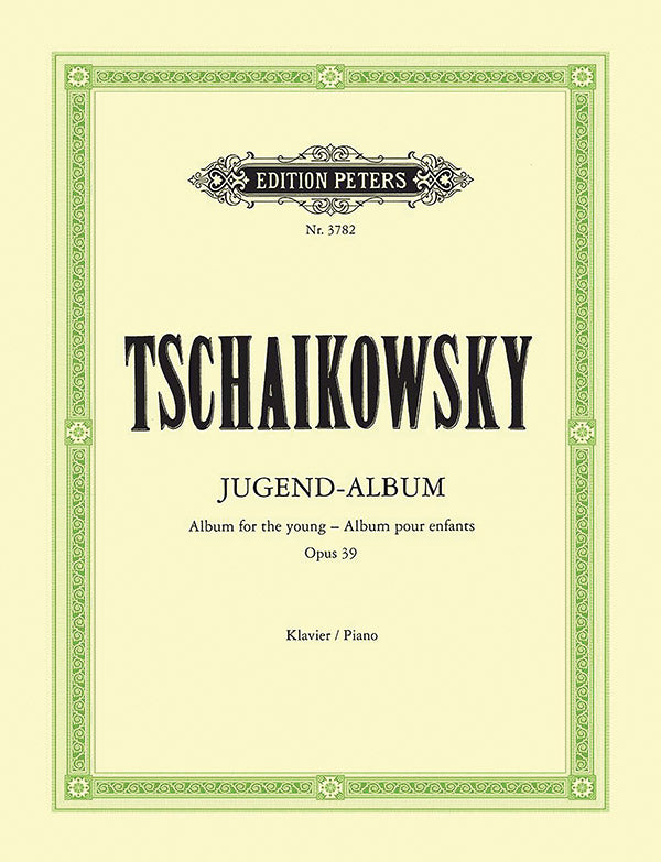 Tchaikovsky: Album for the Young, Op. 39