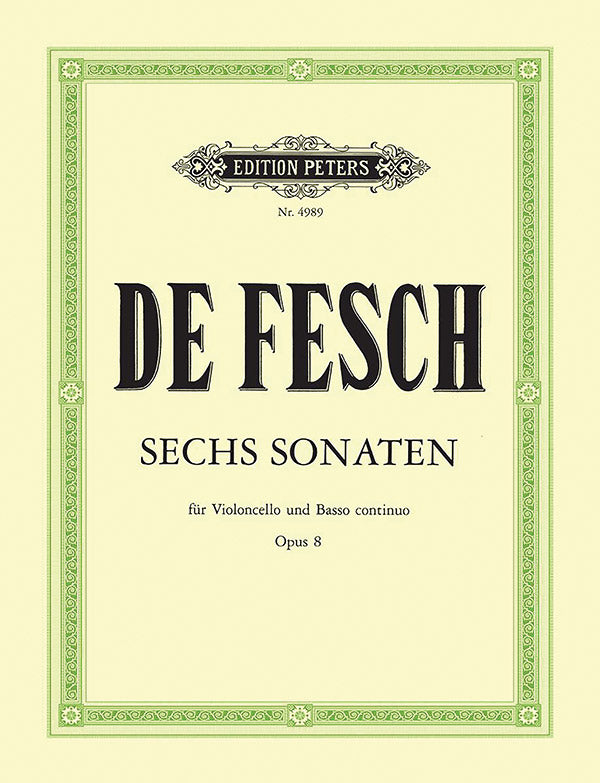 Fesch: 6 Cello Sonatas, Op. 8