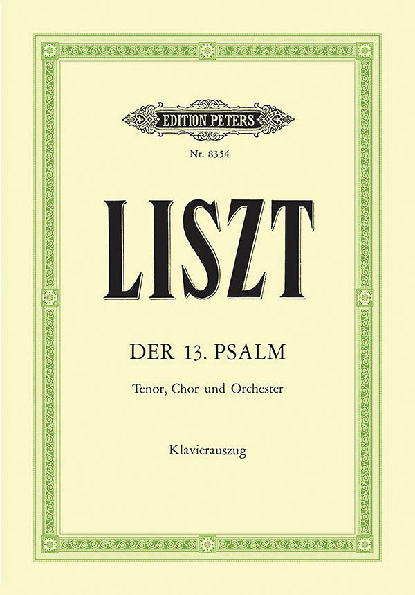 Liszt: The 13th Psalm