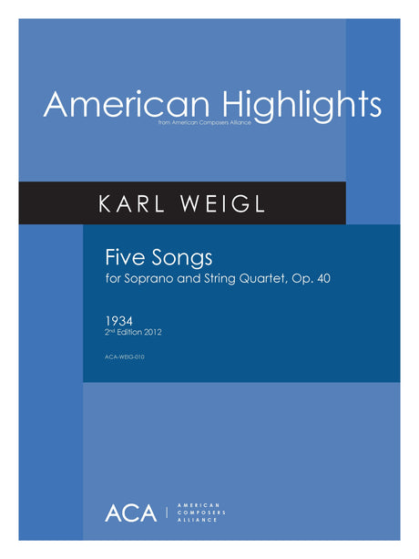 Weigl: 5 Songs for Soprano & String Quartet, Op. 40