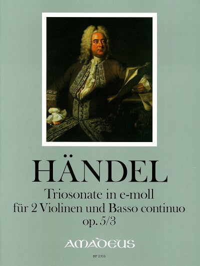 Handel: Trio Sonata in E Minor, HWV 398, Op. 5, No. 3