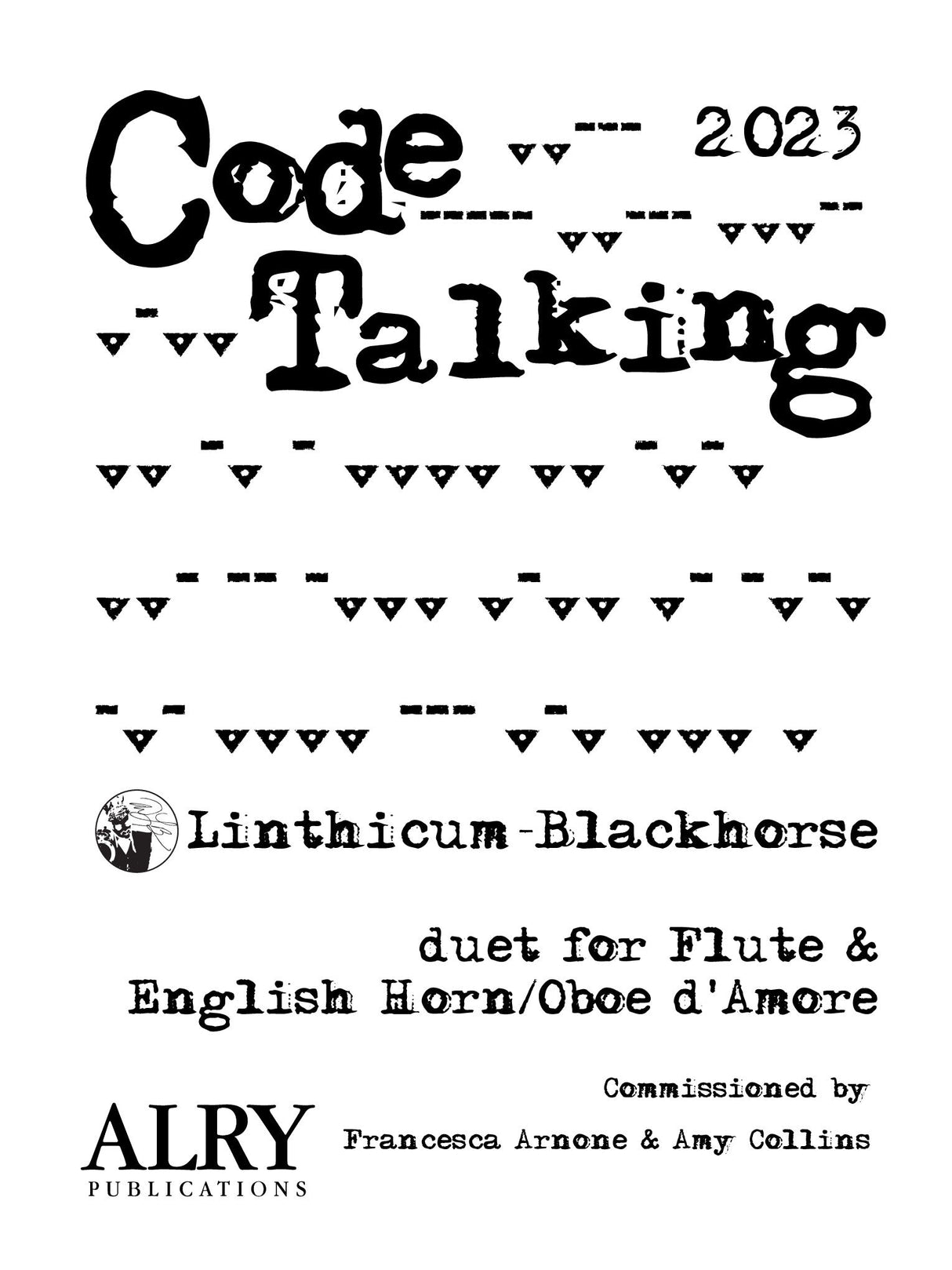 Linthicum-Blackhorse: Code Talking for Flute and English Horn/Oboe d'amore