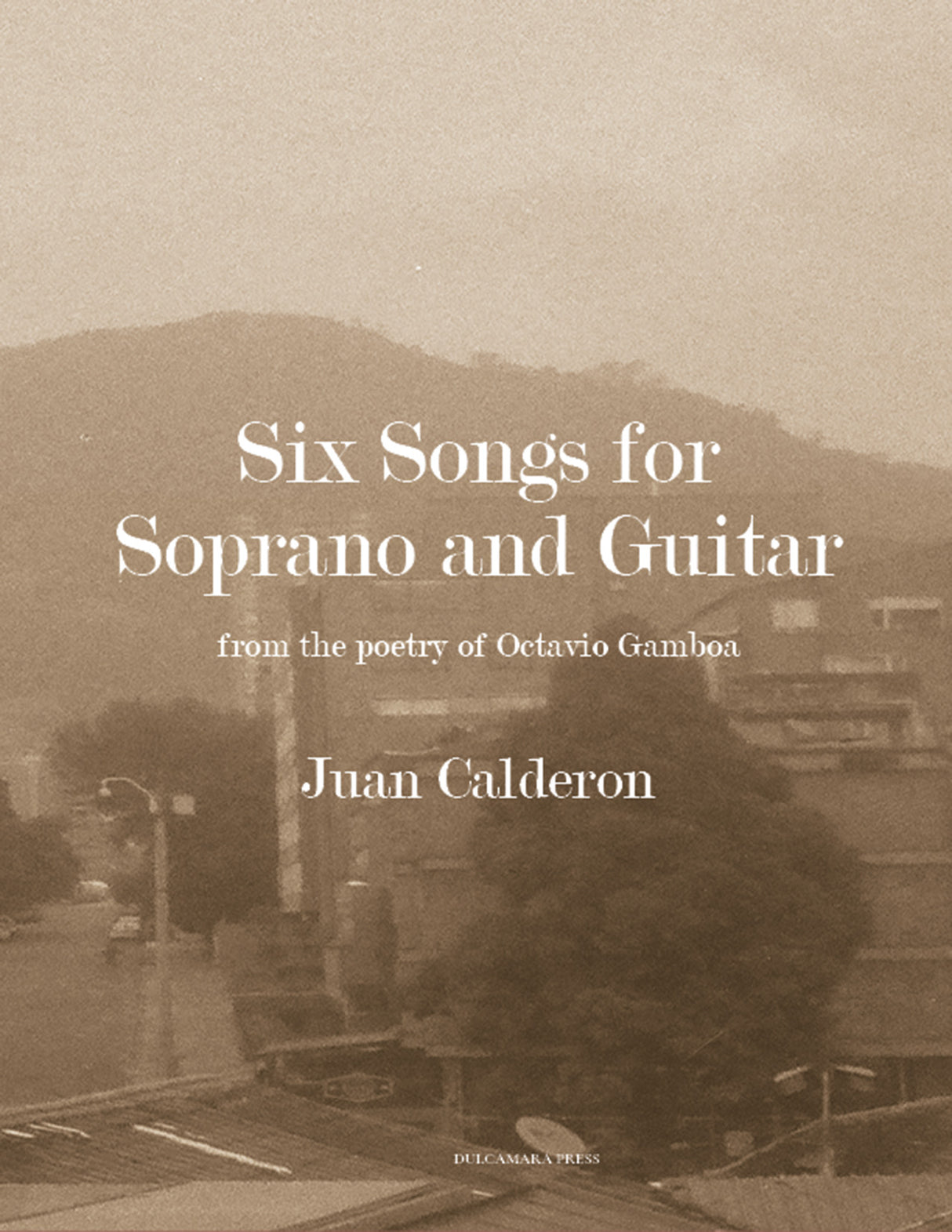 Calderon: 6 Songs for Soprano & Guitar