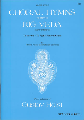 Holst: Choral Hymns from the Rig Veda - Second Group, H 98, Op. 26