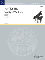 Kapustin: Vanity of Vanities, Op. 121