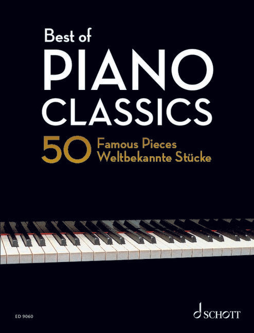 Best of Piano Classics: 50 Famous Pieces for Piano