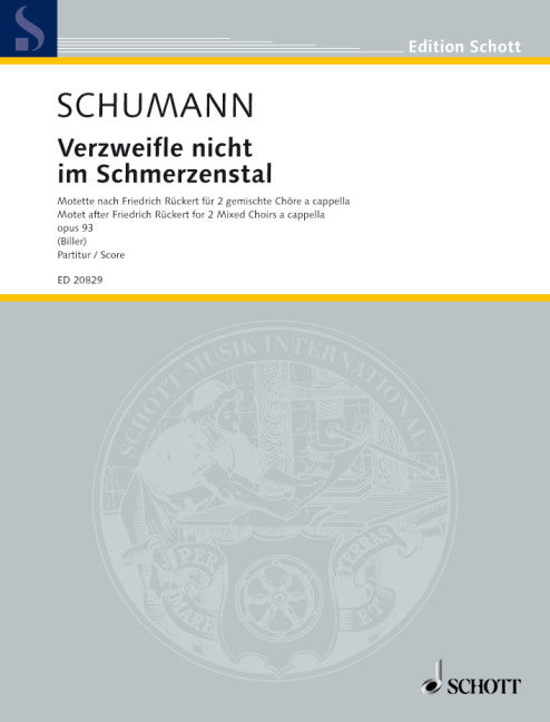 Schumann: Verzweifle nicht im Schmerzenstal, Op. 93 (arr. for SATB)