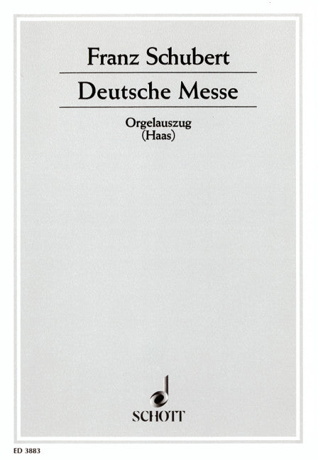 Schubert: Deutsche Messe, D 872