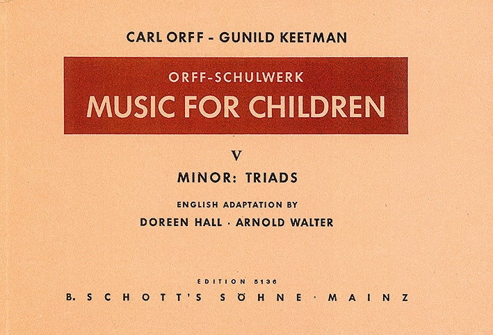 Orff-Keetman: Music for Children - Volume 5 (Minor Triads)