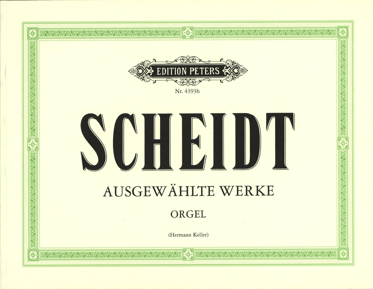 Scheidt: Selected Organ Works