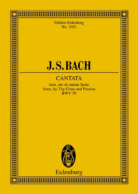 Bach: Jesu, der du meine Seele, BWV 78