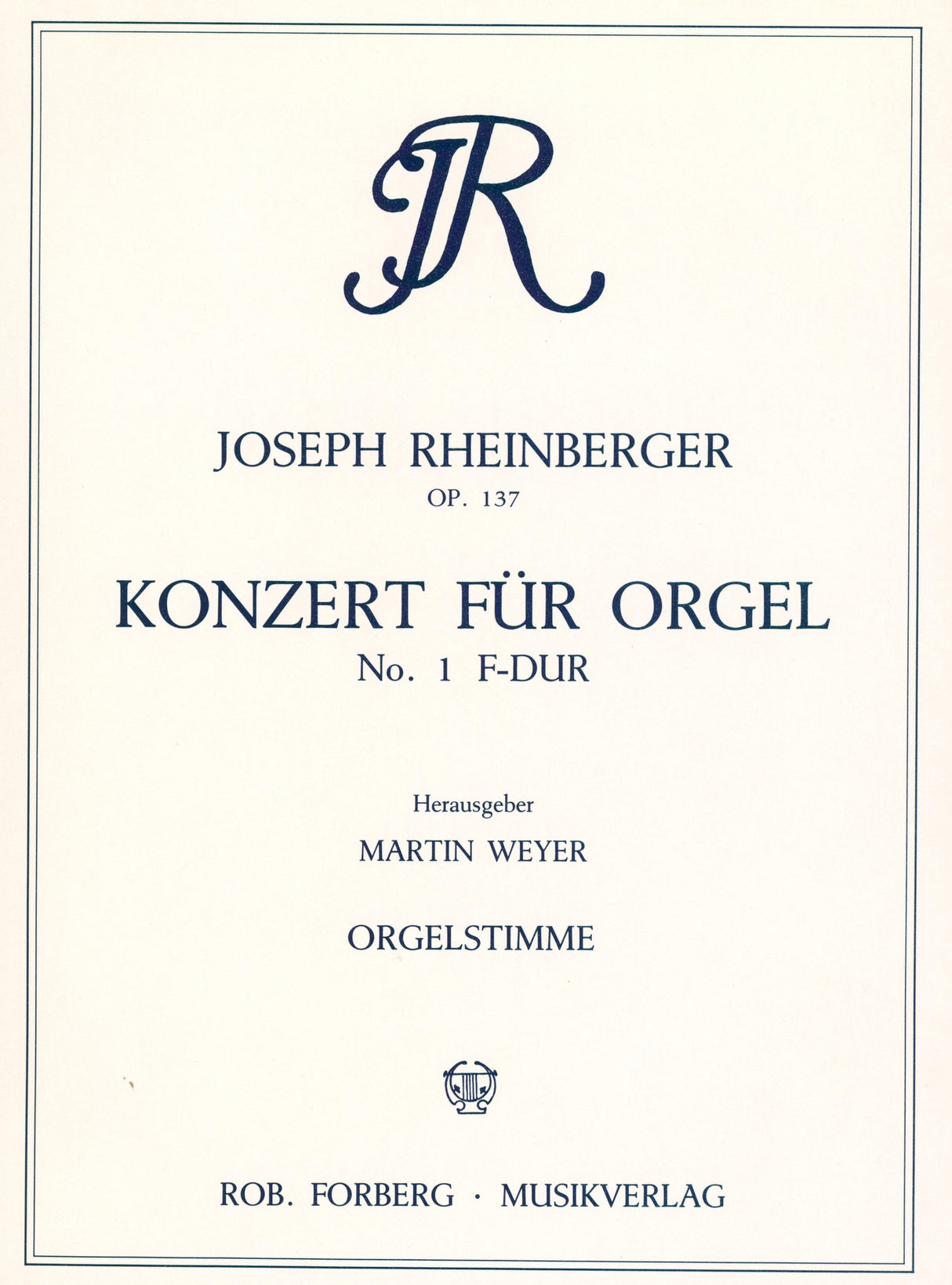 Rheinberger: Organ Concerto No. 1 in F Major, Op. 137