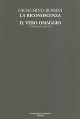 Rossini: La riconoscenza e Il vero omaggio