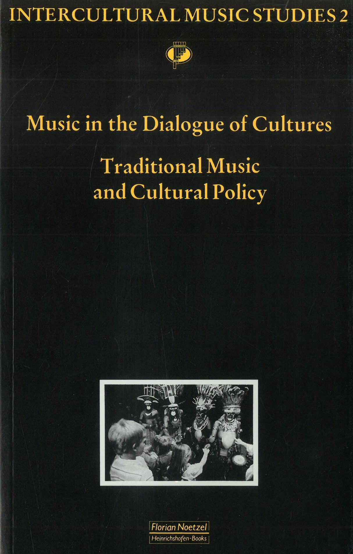 Music in the Dialogue of Cultures: Traditional Music and Cultural Policy