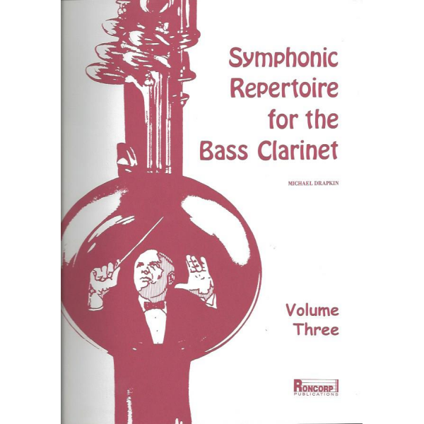 Symphonic Repertoire for the Bass Clarinet - Volume 3