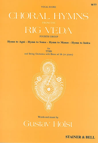 Holst: Choral Hymns from the Rig Veda - Fourth Group, H 100, Op. 26