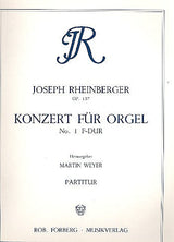 Rheinberger: Organ Concerto No. 1 in F Major, Op. 137